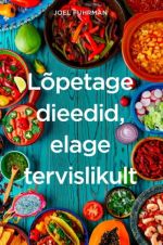 Lõpetage dieedid, elage tervislikult