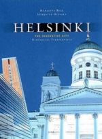 Helsinki - The Innovative City. Historical perspectives