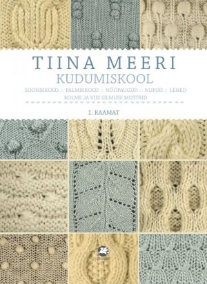 Tiina meeri kudumiskool. 1. raamat