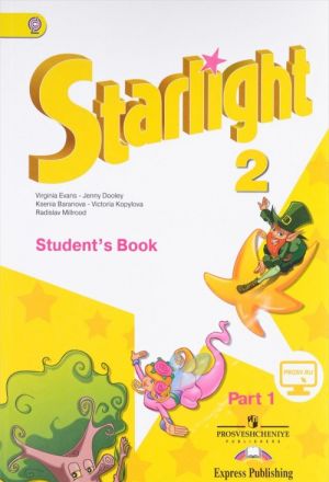 Starlight 2: Student's Book: Part 1 / Anglijskij jazyk. 2 klass. Uchebnik. V 2 chastjakh. Chast 1