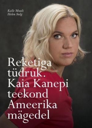 Reketiga tüdruk. kaia kanepi teekond ameerika mägedel