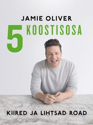 Jamie oliver. 5 koostisosa