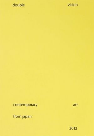 Double Vision: Contemporary Art from Japan: Catalogue