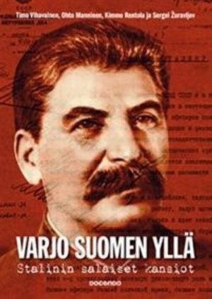 Varjo Suomen yllä. Stalinin salaiset kansiot