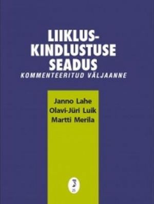 Liikluskindlustuse seadus. kommenteeritud väljaanne