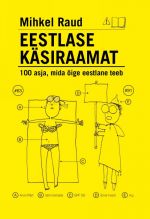 Eestlase käsiraamat. 100 asja, mida õige eestlane teeb