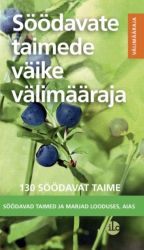 Söödavate taimede väike välimääraja. söödavad taimed ja marjad looduses, aias