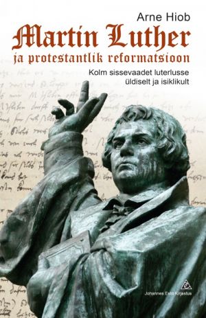 Martin luther ja protestantlik reformatsioon