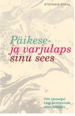 Päikese- ja varjulaps sinu sees