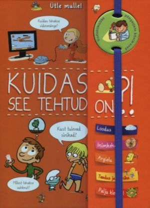 Ütle mulle! kuidas see tehtud on?