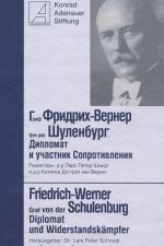 Граф Фридрих-Венер фон дер Шуленбург. Дипломат и участник Сопротивлений / Friedrich-Werner Graf von der Schulenburg: Diplomat