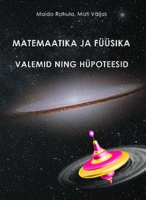 Matemaatika ja füüsika. valemid ning hüpoteesid