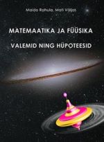 Matemaatika ja füüsika. valemid ning hüpoteesid