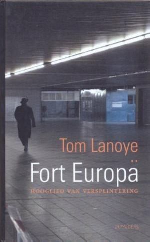 Fort Europa / druk 1: hooglied van versplintering