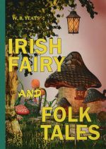 Irish Fairy and Folk Tales