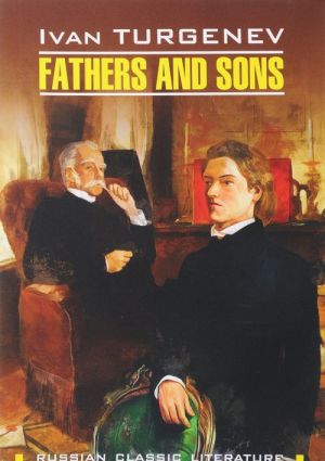 Fathers and Sons / Ottsy i deti