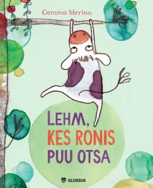 Lehm, kes ronis puu otsa