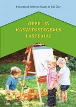 Oppe- ja kasvatustegevus lasteaias