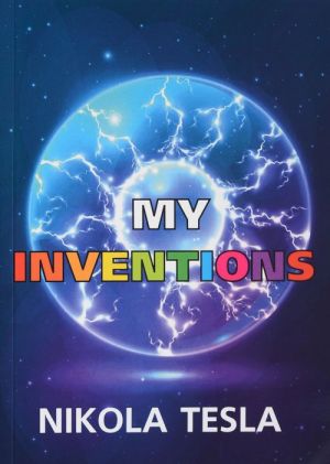 My Inventions / Moi izobretenija