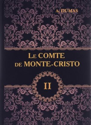 Le comte de Monte-Cristo: Tome 2