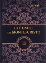 Le comte de Monte-Cristo: Tome 2