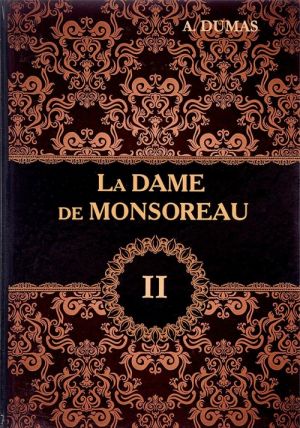 La Dame de Monsoreau. V 3 tomakh. Tom 2