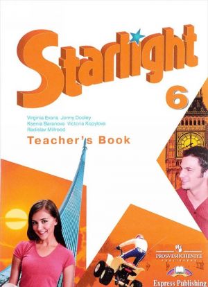 Starlight 6: Teacher's Book / Anglijskij jazyk. 6 klass. Kniga dlja uchitelja