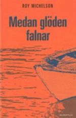 Medan glöden falnar