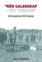 Röd galenskap, vit terror:  det förträngda kriget 1918 i Västnyland