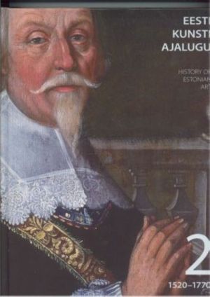 Eesti kunsti ajalugu 2. 1520-1770