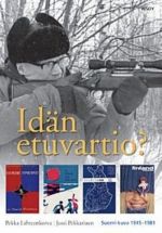 Idän etuvartio? Suomikuva 1945-1981.( "Восточный форпост? Картина Финляндии 1945-1981", на финском языке)