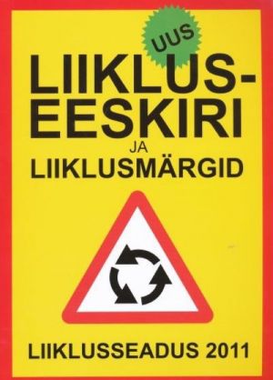 Uus liikluseeskiri ja liiklusmargid 2011