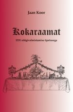 Kokaraamat. 1331 söögivalmistamise õpetusega