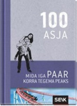 100 asja, mida iga paar korra tegema peaks