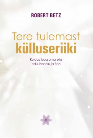 Tere tulemast külluse riiki