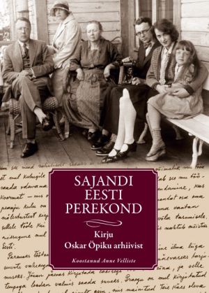 Sajandi eesti perekond. kirju oskar öpiku arhiivist