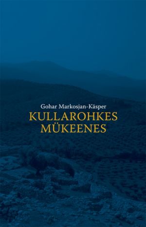 Kullarohkes mükeenes