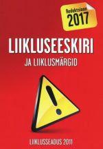 Liikluseeskiri ja liiklusmärgid. liiklusseadus. redaktsioon 2017