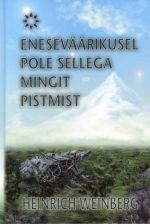 Eneseväärikusel pole sellega mingit pistmist