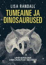 Tumeaine ja dinosaurused. universumi uskumatud seosed