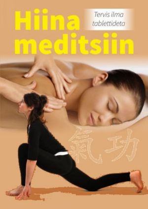 Hiina meditsiin. tervis ilma tablettideta