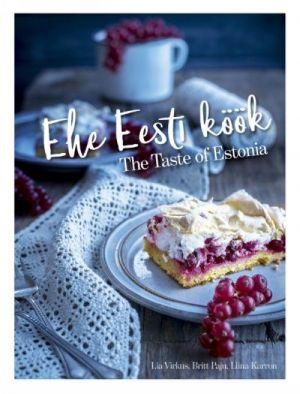 Ehe eesti köök / the taste of estonia