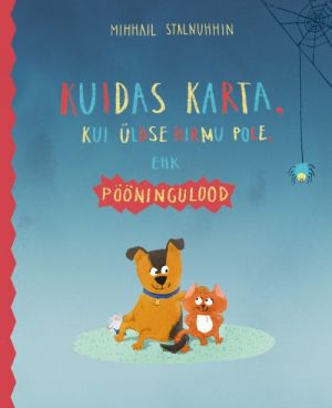 Kuidas karta, kui üldse hirmu ei ole ehk pööningulood