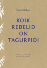 Kõik redelid on tagurpidi. valik luuletusi 1976-2010