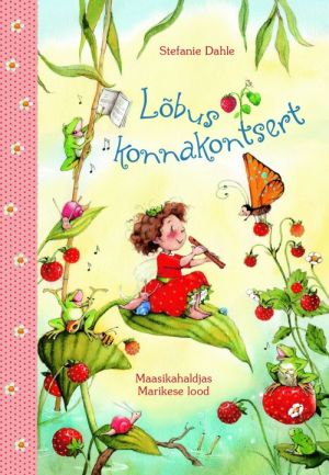 Lõbus konnakontsert. maasikahaldjas marikese lood