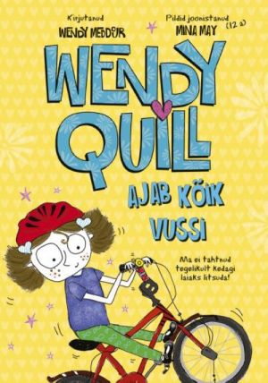 Wendy quill ajab kõik vussi