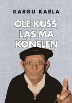 Ole kuss, las ma kõnelen