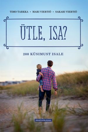 Ütle, isa? 200 küsimust isale