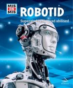 Robotid. superajud ja tugevad abilised