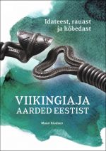 Viikingiaja aarded eestist. idateest, rauast ja hõbedast